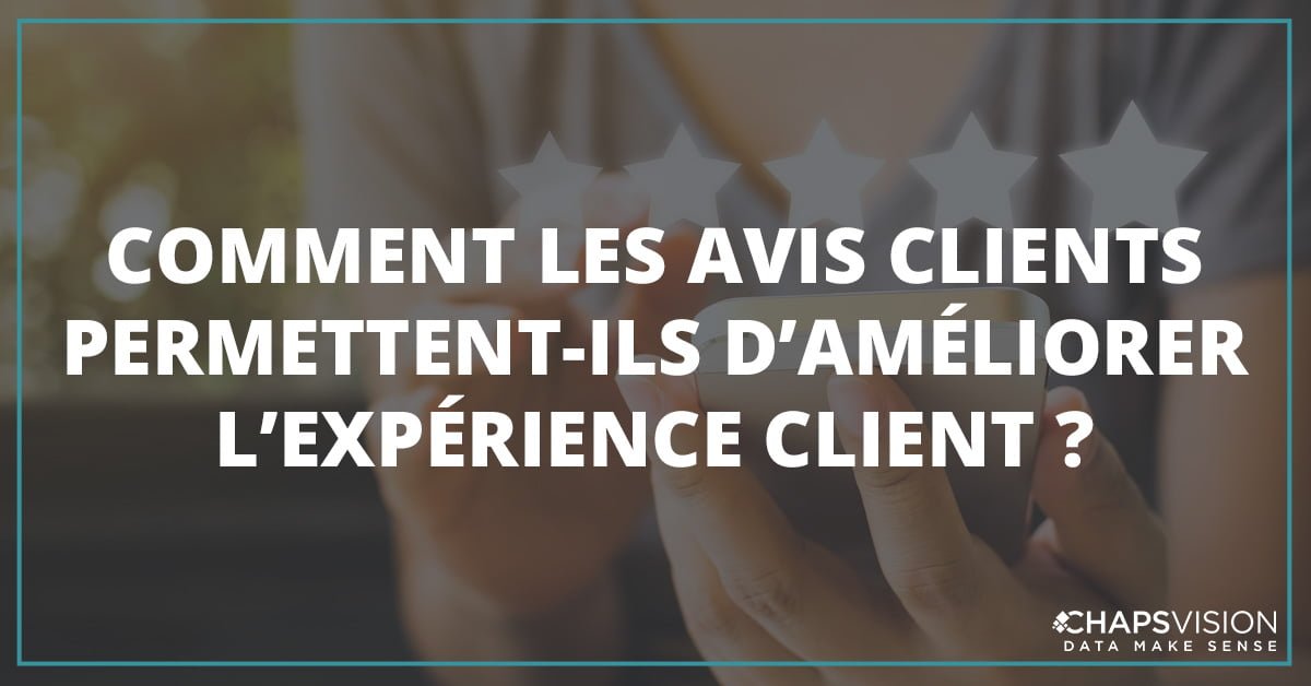Comment les avis clients permettent ils d