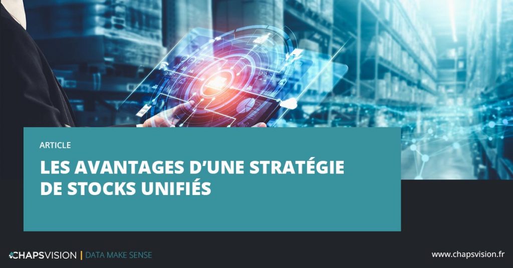 Les avantages d'une stratégie de stocks unifiés