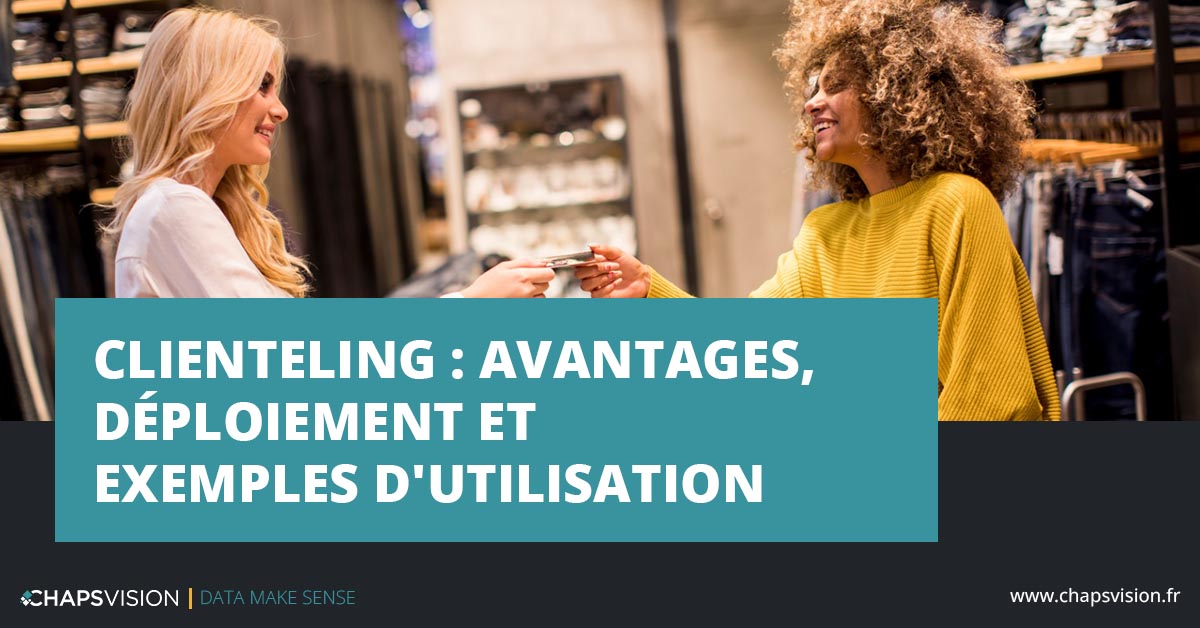 LES ATOUTS DE LA PERSONNALISATION DE L'EXPÉRIENCE CLIENT - ChapsVision