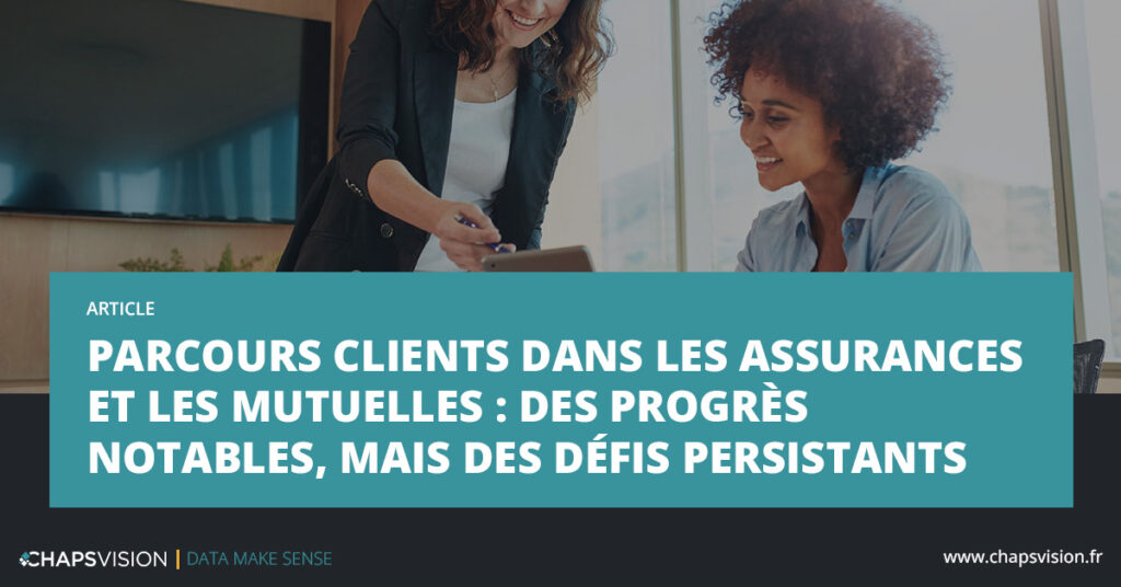 les défis des parcours client dans le secteur assurance et mutuelles